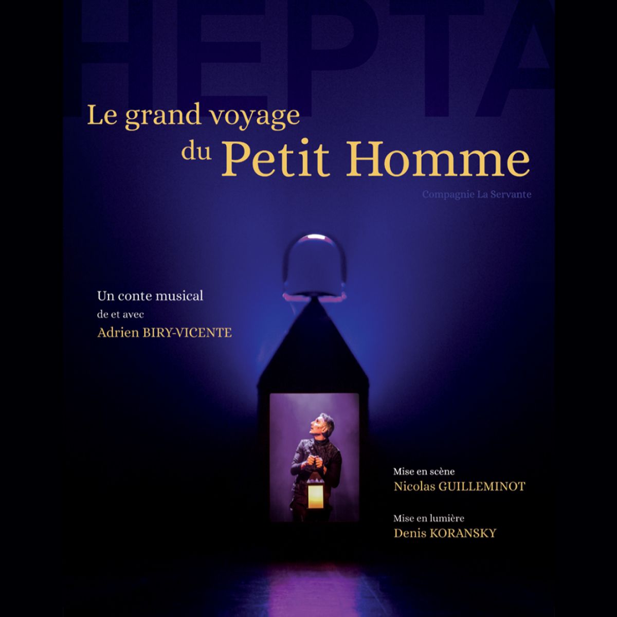 HEPTA, Le grand voyage du Petit Homme